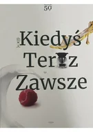 Książki kucharskie - Kiedyś teraz zawsze - miniaturka - grafika 1