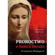 Religia i religioznawstwo - Wydawnictwo AA Livio Fanzaga, Diego Manetti Proroctwo o końcu świata. 10 Tajemnic Medjugorie - miniaturka - grafika 1