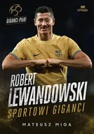 Poradniki hobbystyczne - Robert Lewandowski. Giganci sportu - miniaturka - grafika 1