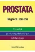 Sklianskaja Elena J. Prostata Diagnoza i leczenie - Poradniki hobbystyczne - miniaturka - grafika 2