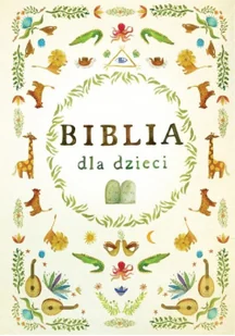 BIBLIA DLA DZIECI Opracowanie zbiorowe - Religia i religioznawstwo - miniaturka - grafika 3