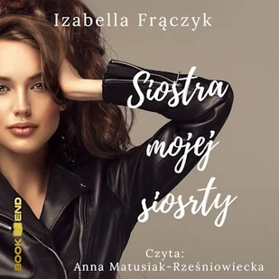 Siostra mojej siostry Izabella Frączyk - Audiobooki - literatura piękna - miniaturka - grafika 1