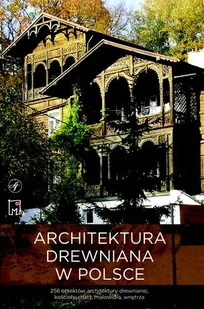 Architektura drewniana w Polsce - Książki o kulturze i sztuce - miniaturka - grafika 1