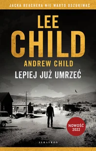 Albatros Jack Reacher: Lepiej juz umrzec LIT-47161 - Horror, fantastyka grozy - miniaturka - grafika 1