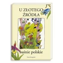 Nasza Księgarnia U złotego źródła. Baśnie polskie - Nasza Księgarnia - Lektury szkoła podstawowa - miniaturka - grafika 1