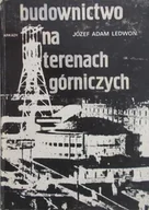 Książki o kulturze i sztuce - Budownictwo na terenach górniczych - miniaturka - grafika 1