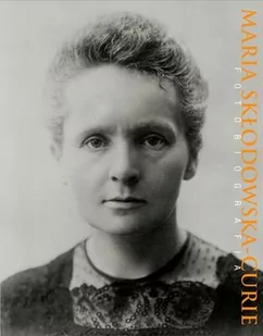 Maria Skłodowska-Curie. Fotobiografia - Biografie i autobiografie - miniaturka - grafika 2