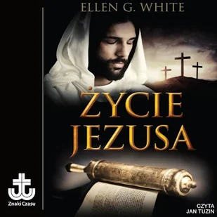 Życie Jezusa Ellen G. White - Audiobooki - poradniki - miniaturka - grafika 1