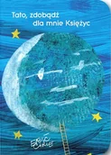 Powieści i opowiadania - Tatarak Tato, zdobądź dla mnie Księżyc Eric Carle - miniaturka - grafika 1