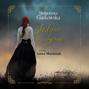 Jedyne marzenie Małgorzata Garkowska - Audiobooki - literatura popularnonaukowa - miniaturka - grafika 1