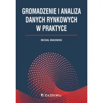 Makowski Michał Gromadzenie i analiza danych rynkowych w praktyce - Marketing - miniaturka - grafika 1