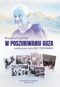 Biografie i autobiografie - W poszukiwaniu guza. Jazda przez życie bez trzymanki - Łoziński Krzysztof - książka - miniaturka - grafika 1