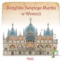 BAZYLIKA ŚWIĘTEGO MARKA W WENECJI Opracowanie zbiorowe - Religia i religioznawstwo - miniaturka - grafika 1