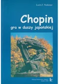 Książki o kulturze i sztuce - Chopin gra w duszy japońskiej - miniaturka - grafika 1