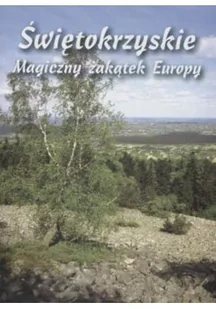 Świętokrzyskie magiczny zakątek Europy - - Przewodniki - miniaturka - grafika 1