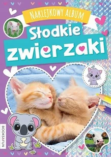 BOOKS & FUN Słodkie zwierzaki. Naklejkowy album - Opracowanie zbiorowe - Kolorowanki, wyklejanki - miniaturka - grafika 1