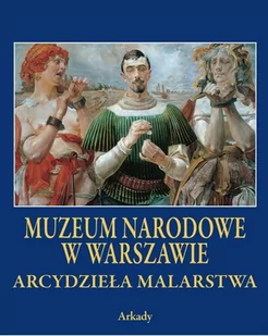 MUZEUM NARODOWE W WARSZAWIE ARCYDZIEŁA MALARSTWA + ETUI WYD 2 Opracowanie zbiorowe - Książki o kulturze i sztuce - miniaturka - grafika 1