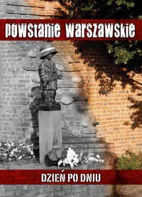 Powstanie Warszawskie. Dzień po dniu - Historia świata - miniaturka - grafika 1