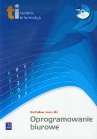 WSiP Radosław Jaworski Technik informatyk. Oprogramowanie biurowe + CD - Podręczniki dla liceum - miniaturka - grafika 1