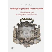 Książki o kinie i teatrze - Fundacje artystyczne rodziny Paców - Czyż Anna S. - miniaturka - grafika 1