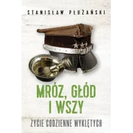 Felietony i reportaże - Mróz głód i wszy Życie codzienne Wyklętych - miniaturka - grafika 1
