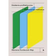 Filozofia i socjologia - Działania profilaktyczne Planowanie i realizacja Marzena Kordaczuk-Wąs - miniaturka - grafika 1