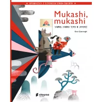 Mukashi, mukashi. Dawno, dawno temu w Japonii - Literatura popularno naukowa dla młodzieży - miniaturka - grafika 1