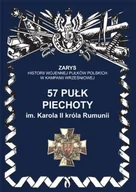 Historia Polski - 57 pułk piechoty im. Karola II króla Rumunii - Przemysław Dymek - miniaturka - grafika 1