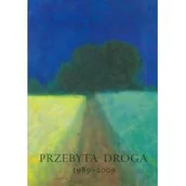 Publicystyka - Zeszyty Literackie Przebyta droga 1989-2009 - Zeszyty literackie - miniaturka - grafika 1