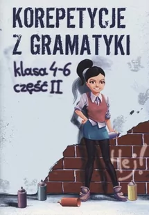 Korepetycje z gramatyki  4 - 6 Część 2 - Wiesława Zaręba - Podręczniki dla szkół podstawowych - miniaturka - grafika 1