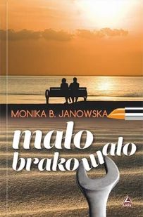 Janowska Monika B. Mało brakowało - Kryminały - miniaturka - grafika 4