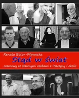 Przewodniki - Stąd w świat. Rozmowy ze sławnymi osobami z Pszczyny i okolic - miniaturka - grafika 1