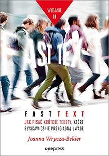 Fast text Jak pisać krótkie teksty w.2 Joanna Wrycza-Bekier - E-booki - nauka - miniaturka - grafika 3