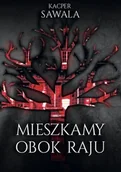 Horror, fantastyka grozy - Mieszkamy Obok Raju - miniaturka - grafika 1