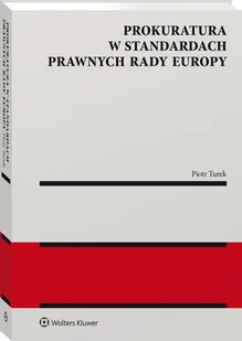 Prokuratura w standardach prawnych Rady Europy [PRZEDSPRZEDAŻ] - Prawo - miniaturka - grafika 1