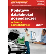 Wydawnictwa Komunikacji i Łączności WKŁ Podstawy działalności gospodarczej w branży samochodowej - URSZULA JASTRZĘBSKA