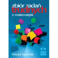 Pomoce naukowe - Omega Zbiór zadań trudnych z matematyki - miniaturka - grafika 1