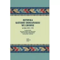 Kulturoznawstwo i antropologia - Księgarnia Akademicka Metryka katedry ormiańskiej we Lwowie za lata 1635-1732 - miniaturka - grafika 1