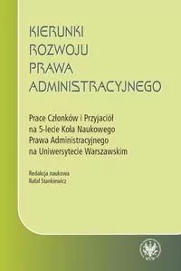 Kierunki rozwoju prawa administracyjnego - Wydawnictwo Uniwersytetu Warszawskiego - Prawo - miniaturka - grafika 1