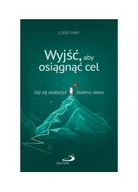 Religia i religioznawstwo - Wyjść, aby osiągnąć cel. Daj się zaskoczyć Bożemu słowu - miniaturka - grafika 1