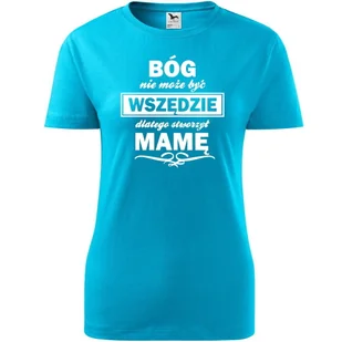 Damska Koszulka na Dzień Mamy Bóg nie może być wszędzie na Prezent dla Mamy turkusowy M - Koszulki i topy damskie Damska Koszulka na Dzień Mamy Bóg nie może być wszędzie na Prezent dla Mamy turkusowy M - Koszulki i topy damskie - miniaturka - grafika 1