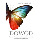 Powieści - Znak Dowód Prawdziwa historia neurochirurga który przekroczył granicę śmierci i odkrył niebo Eben Alexander [KSIĄŻKA] 9788324023738 - miniaturka - grafika 1