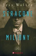 Powieści - Poradnia K Stracone miliony Jess Walter - miniaturka - grafika 1