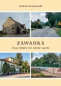Historia świata - Zawadka. Zarys dziejów wsi, szkoły i sportu - Andrzej Nowakowski - miniaturka - grafika 1