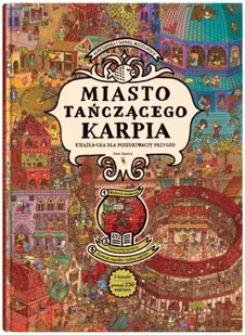 Miasto Tańczącego Karpia - Aleksandra Mizielińska, Daniel Mizieliński - Baśnie, bajki, legendy - miniaturka - grafika 1