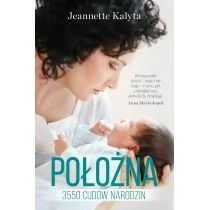 Muza Położna. 3550 cudów narodzin - Jeannette Kalyta