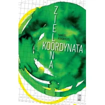 Zielona Koordynata Pohoryles Samuel - Powieści - miniaturka - grafika 2