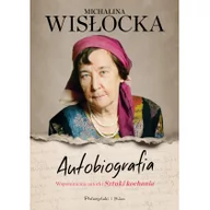 Biografie i autobiografie - Prószyński Michalina Wisłocka - Autobiografia - Michalina Wisłocka - miniaturka - grafika 1