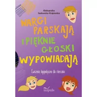 Pedagogika i dydaktyka - Sadowska-Krajewska Aleksandra Wargi parskają i pięknie głoski wypowiadają - miniaturka - grafika 1