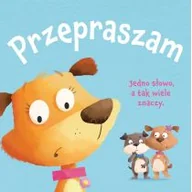 Książki edukacyjne - PRZEPRASZAM KSIĘGA DOBRYCH MANIER Opracowanie zbiorowe - miniaturka - grafika 1